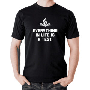 Everything in Life is a Test T-Shirt - Image 2