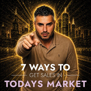 7 Ways to Get Sales in Todays Market
